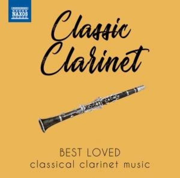 Classic Clarinet: Best Loved Classical Clarinet Music | Naxos 8578174