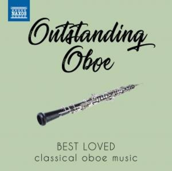 Outstanding Oboe: Best Loved Classical Oboe Music | Naxos 8578178