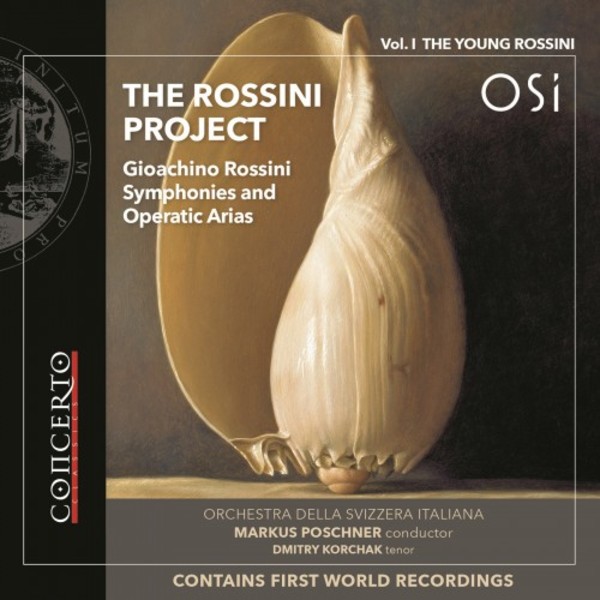 The Rossini Project Vol.1: The Young Rossini - Symphonies and Operatic Arias | Concerto Classics CNT2112