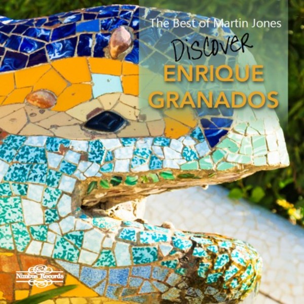The Best of Martin Jones: Discover Enrique Granados | Nimbus NI7729