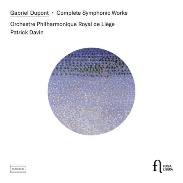 Gabriel Dupont - Complete Symphonic Works | Fuga Libera FUG751