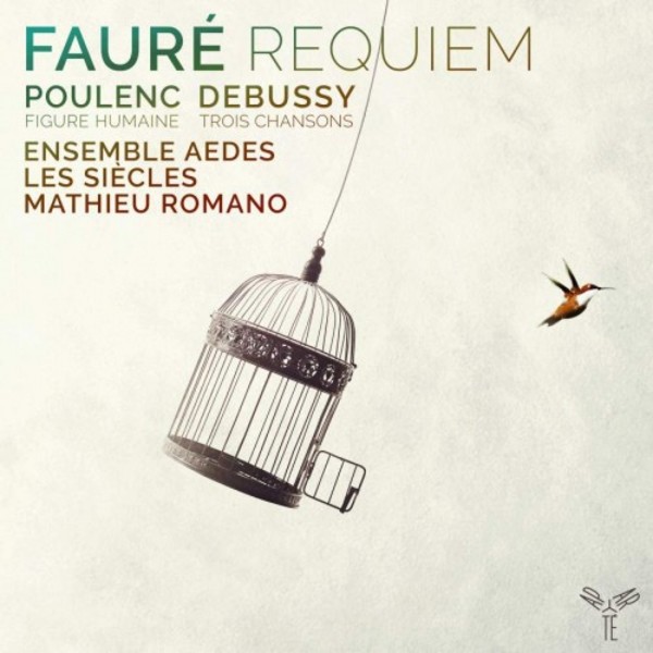 Faure - Requiem; Poulenc - Figure humaine; Debussy - 3 Chansons | Aparte AP201