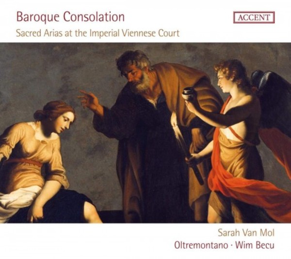 Baroque Consolation: Sacred Arias at the Imperial Viennese Court | Accent ACC24349