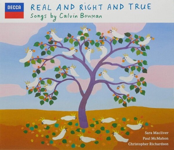 Real and Right and True: Songs by Calvin Bowman | Australian Eloquence ELQ4817051