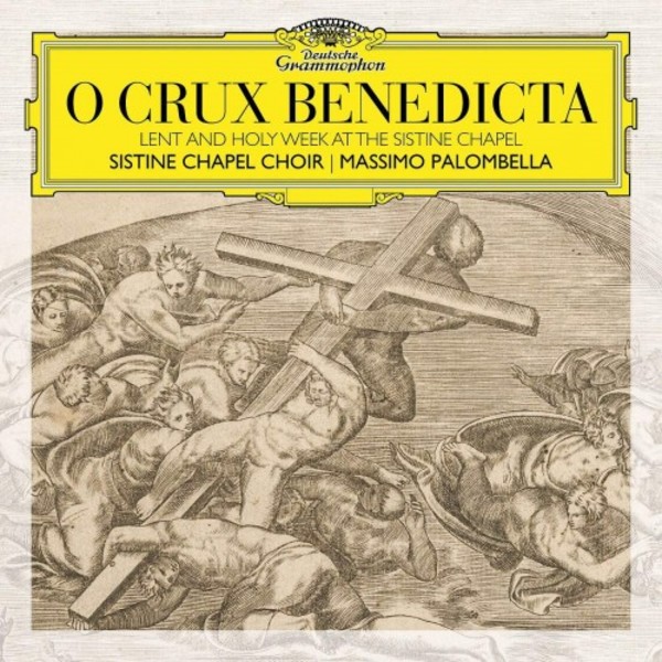 O crux benedicta: Lent and Holy Week at the Sistine Chapel | Deutsche Grammophon 4835673
