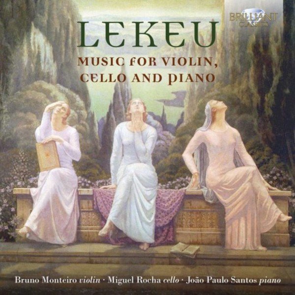 Lekeu - Music for Violin, Cello and Piano | Brilliant Classics 95739