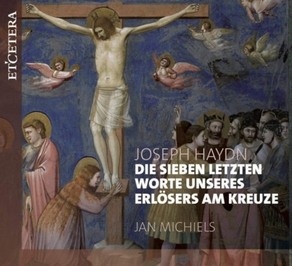 Haydn - The Seven Last Words of our Saviour on the Cross | Etcetera KTC1649
