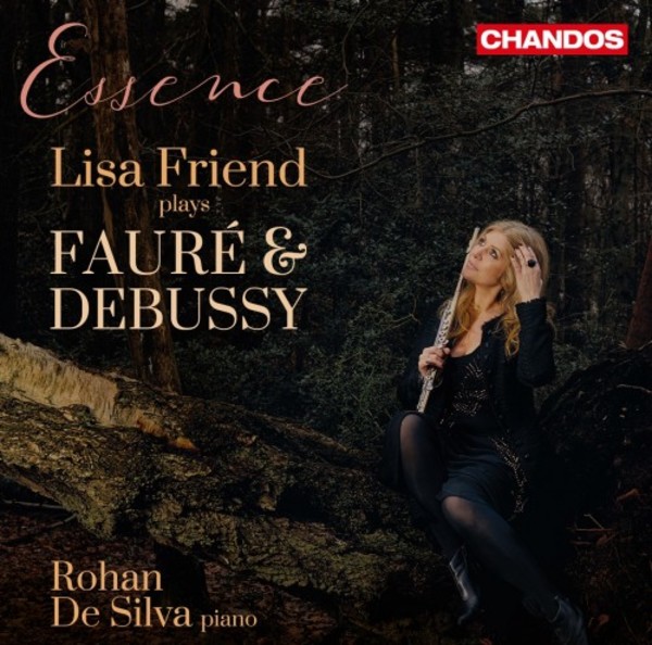 Essence: Lisa Friend plays Faure & Debussy | Chandos CHAN20084