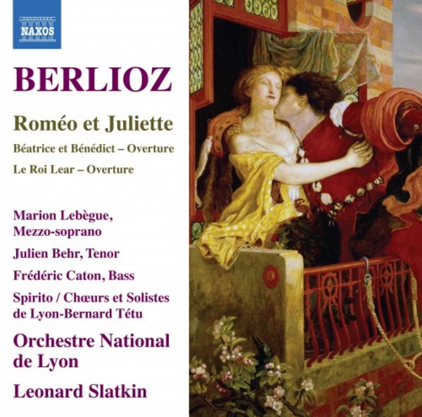 Berlioz - Romeo et Juliette, Beatrice et Benedict Overture, Le Roi Lear Overture | Naxos 857344950