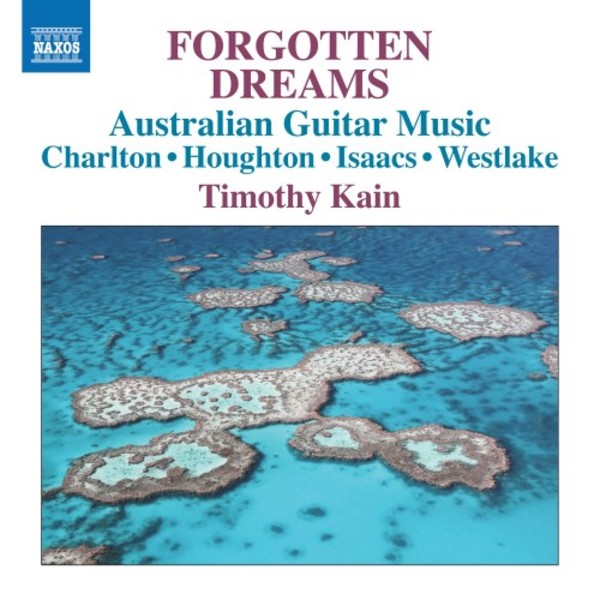 Forgotten Dreams: Australian Guitar Music | Naxos 8573961