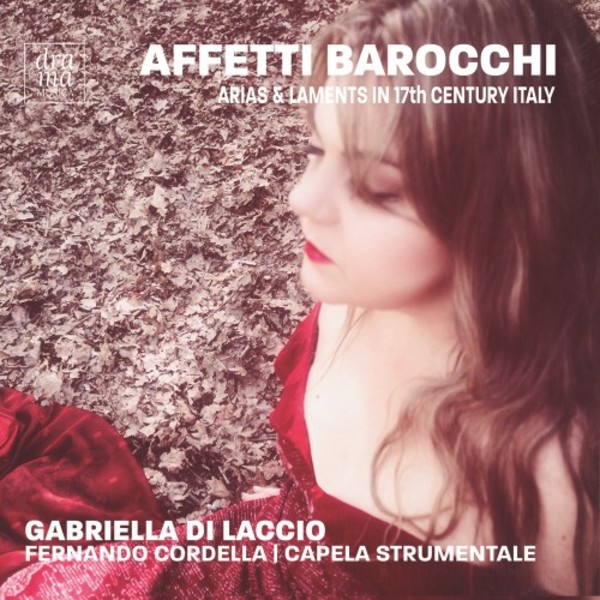 Affetti barocchi: Arias & Laments in 17th-Century Italy | Drama Musica DRAMA006