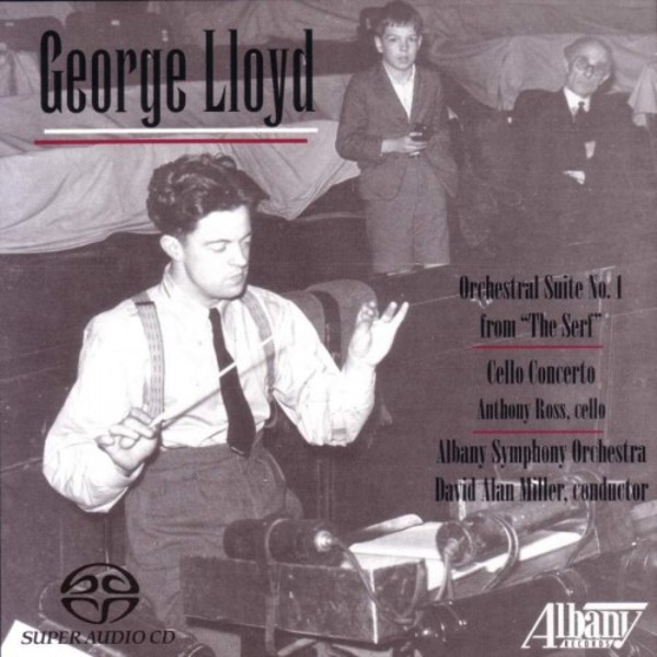 George Lloyd - Cello Concerto, Suite no.1 from The Serf | Albany TROY458