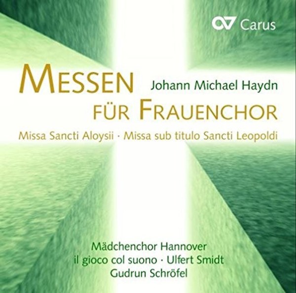 Michael Haydn & Hans Koessler - Masses for Womens Choir | Carus CAR83355
