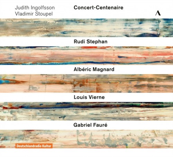 Concert-Centenaire: Stephan, Magnard, Vierne, Faure | Accentus ACC80371