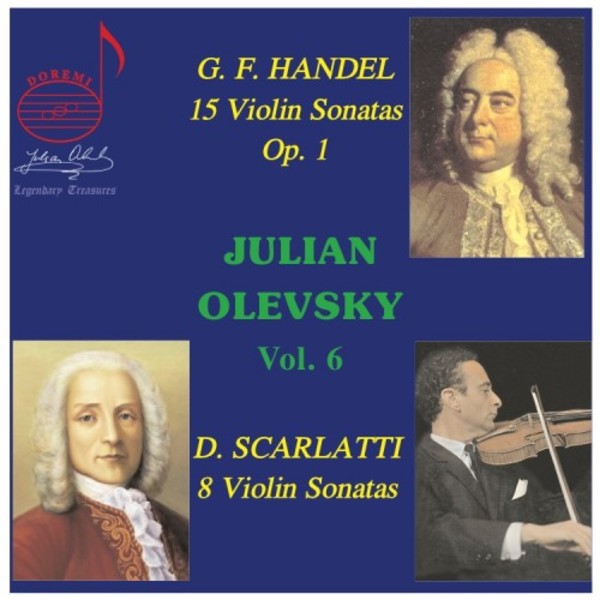 Julian Olevsky Vol.6: Handel & Scarlatti - Violin Sonatas