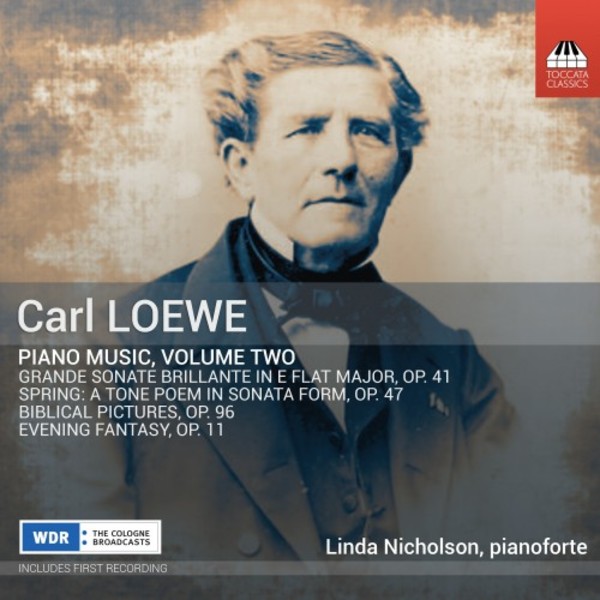 Carl Loewe - Piano Music Vol.2 | Toccata Classics TOCC0489