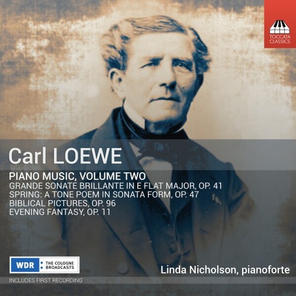 Carl Loewe - Piano Music Vol.2 | Toccata Classics TOCC0489
