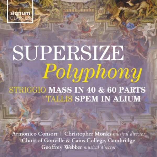 Supersize Polyphony: Striggio - Mass; Tallis - Spem in alium | Signum SIGCD560S