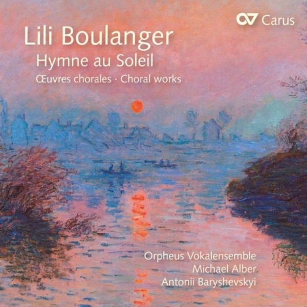 L Boulanger - Hymne au Soleil: Choral Works | Carus CAR83489