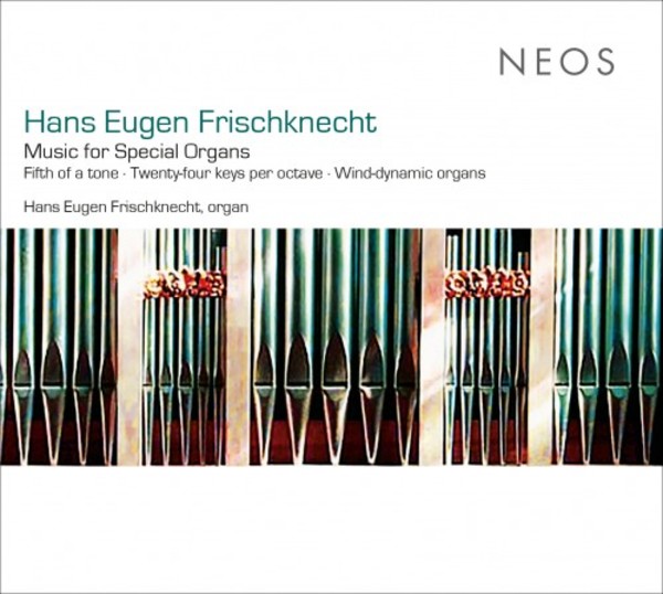 Frischknecht - Music for Special Organs | Neos Music NEOS11902
