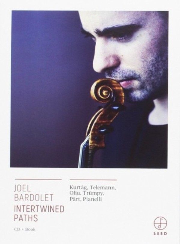 Intertwined Paths: Kurtag, Telemann, Oliu, Trumpy, Part, Pianelli