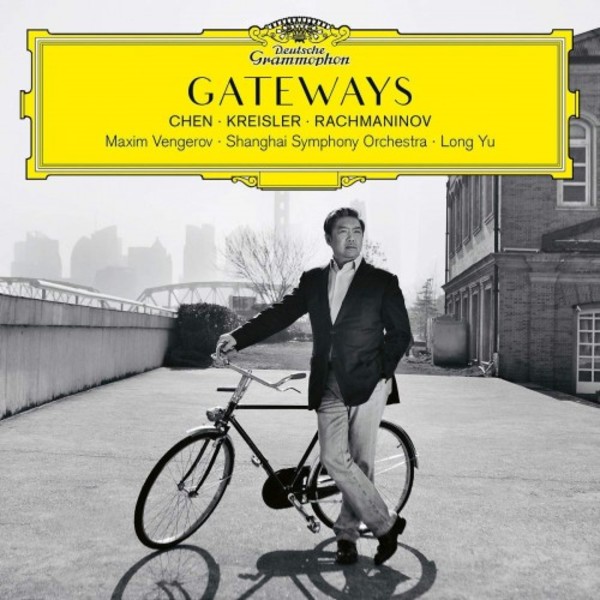 Gateways: Chen, Kreisler, Rachmaninov | Deutsche Grammophon 4836606
