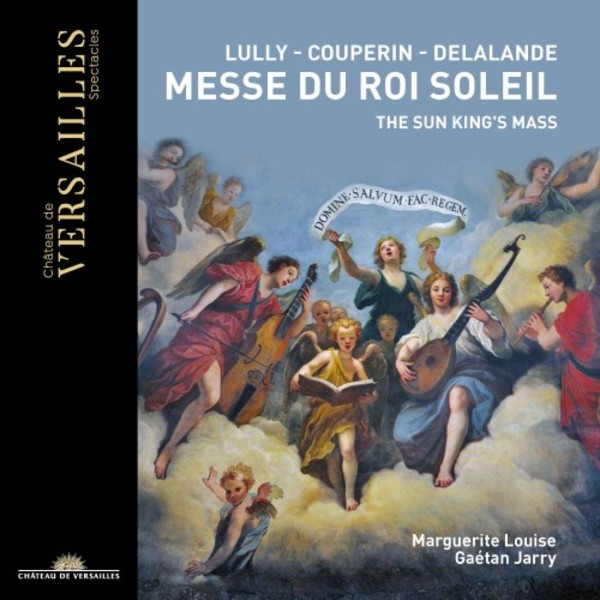 Messe du Roi Soleil (The Sun King’s Mass) | Chateau de Versailles Spectacles CVS008