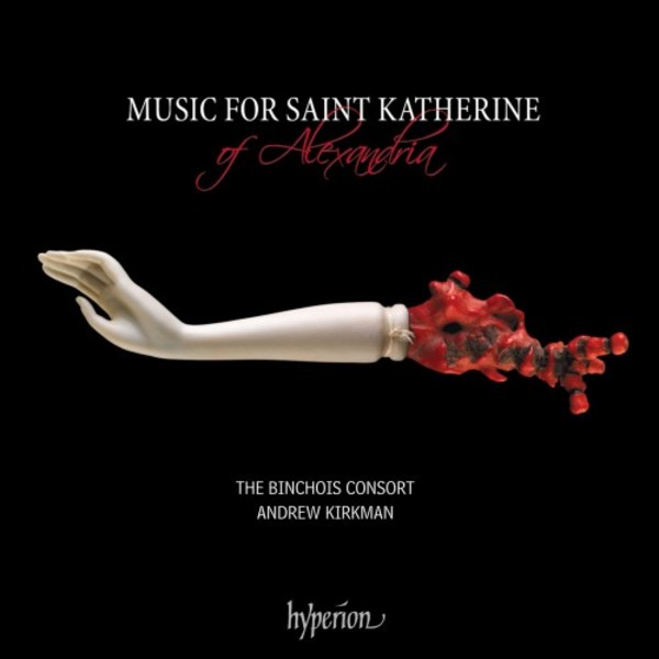 Music for Saint Katherine of Alexandria | Hyperion CDA68274