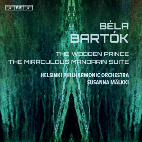 Bartok - The Wooden Prince, The Miraculous Mandarin Suite | BIS BIS2328