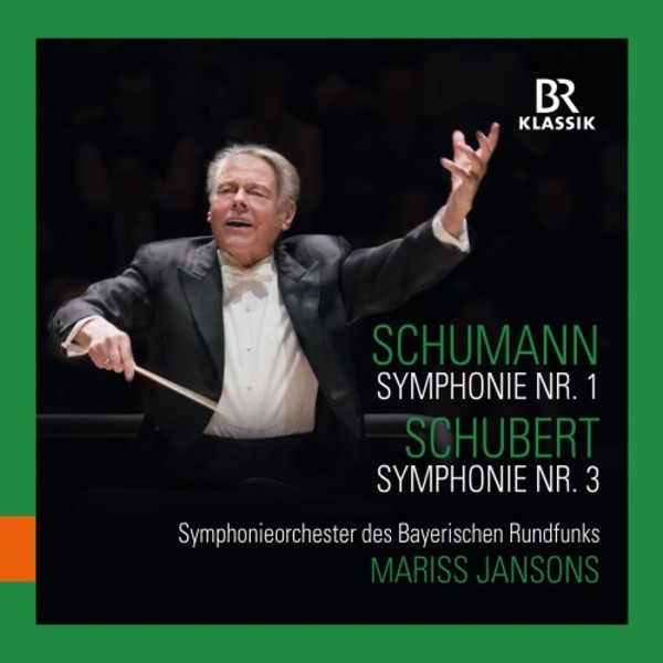 Schumann - Symphony no.1; Schubert - Symphony no.3 | BR Klassik 900176