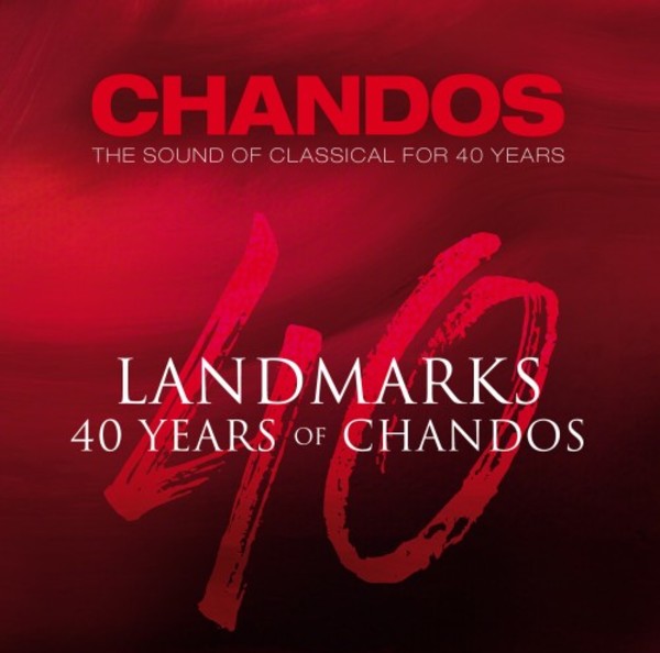 Landmarks: 40 Years of Chandos | Chandos ANNI004040