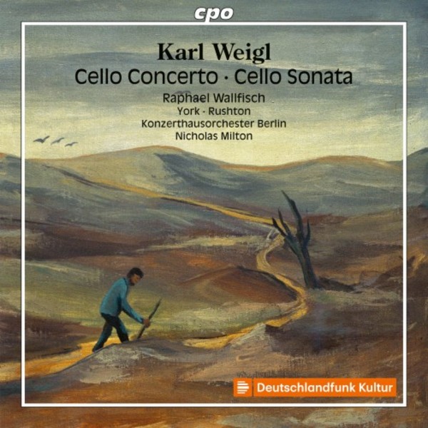 Weigl - Cello Concerto, Cello Sonata