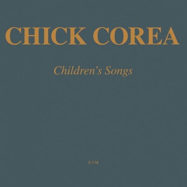 Chick Corea - Children�s Songs | ECM 1776217