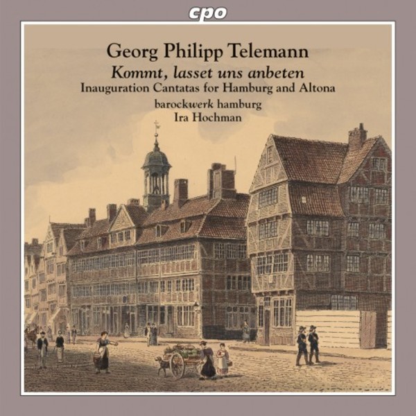 Telemann - Inauguration Cantatas for Hamburg and Altona