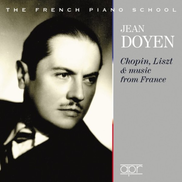 Jean Doyen plays Chopin, Liszt & music from France | APR APR6030
