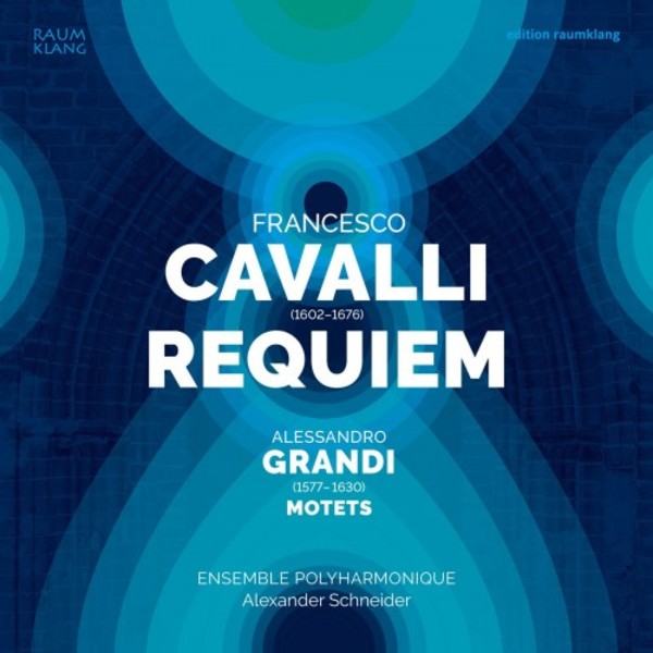 Cavalli - Requiem; Grandi - Motets | Raumklang RK3601