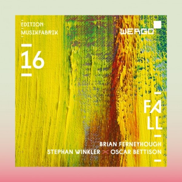 Edition Musikfabrik Vol.16: Fall | Wergo WER68692
