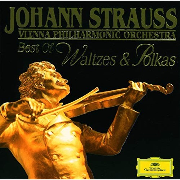 Johann Strauss II - Best of Waltzes & Polkas
