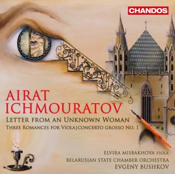 Ichmouratov - Letter from an Unknown Woman, 3 Romances, etc. | Chandos CHAN20141