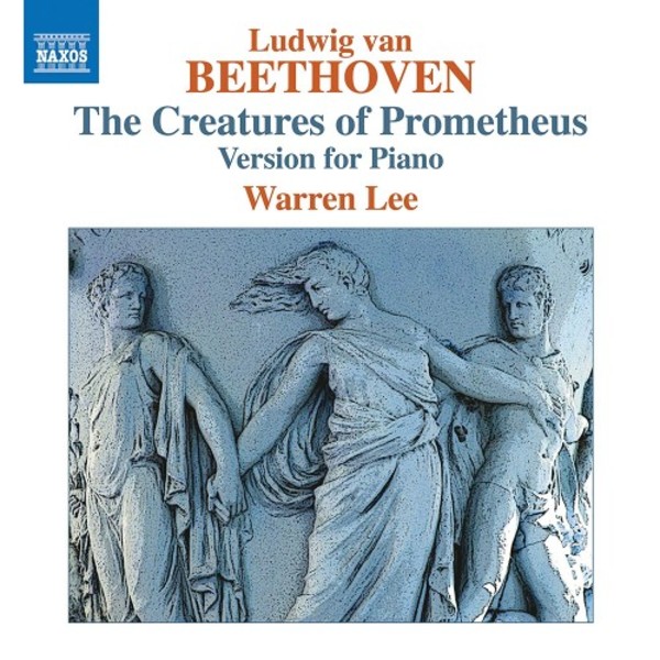 Beethoven - The Creatures of Prometheus (version for piano) | Naxos 8573974