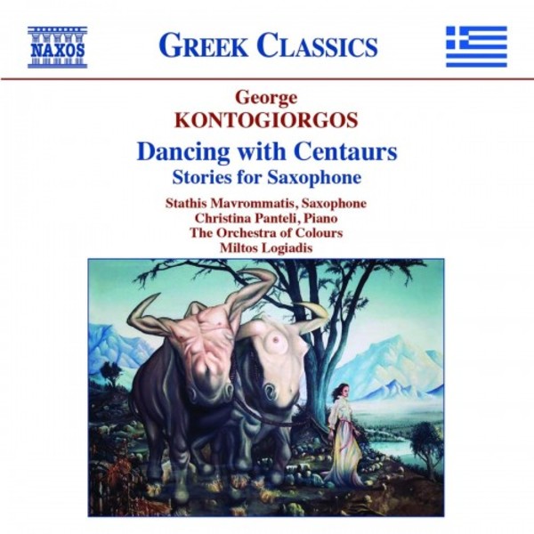 Kontogiorgos - Dancing with Centaurs: Stories for Saxophone | Naxos - Greek Classics 8579047