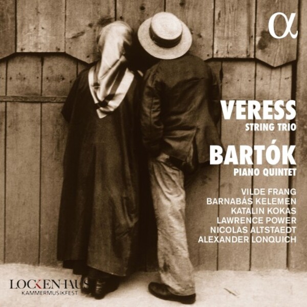 Veress - String Trio; Bartok - Piano Quintet | Alpha ALPHA458
