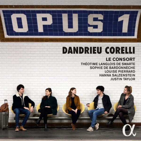 Opus 1: Trio Sonatas by Dandrieu & Corelli | Alpha ALPHA542