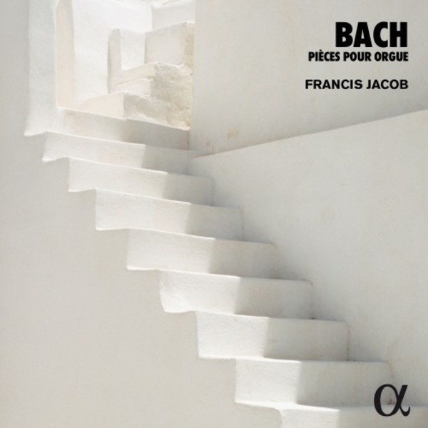 JS Bach - Organ Works | Alpha ALPHA489