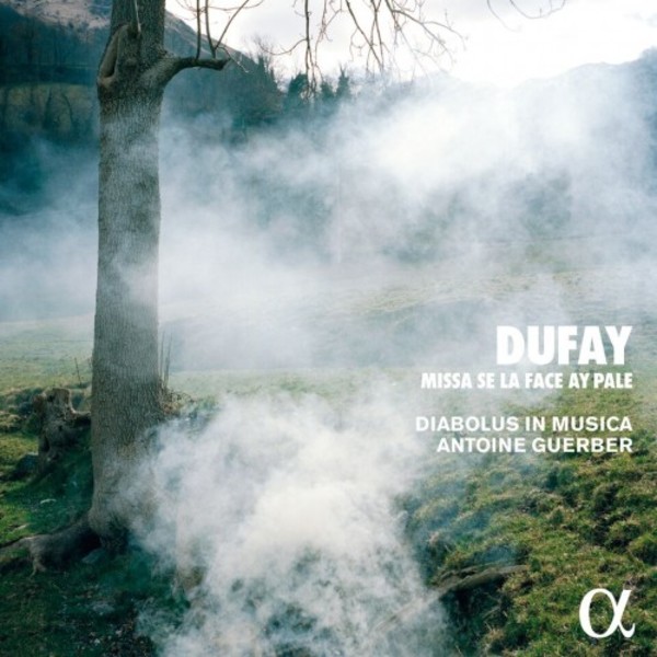 Dufay - Missa Se la face ay pale | Alpha ALPHA495