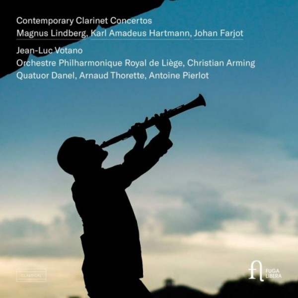 Lindberg, Hartmann & Farjot - Contemporary Clarinet Concertos | Fuga Libera FUG752