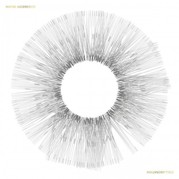 Wayne McGregor: Collaboration | Decca 4817225