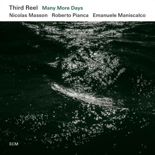 Third Reel: Many More Days