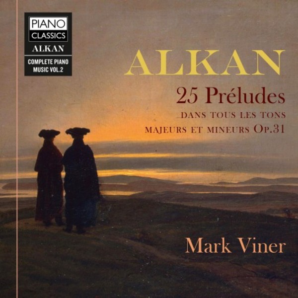 Alkan - Complete Piano Music Vol.2: 25 Preludes op.31 | Piano Classics PCL10189