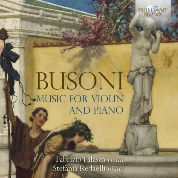 Busoni - Music for Violin and Piano | Brilliant Classics 95854